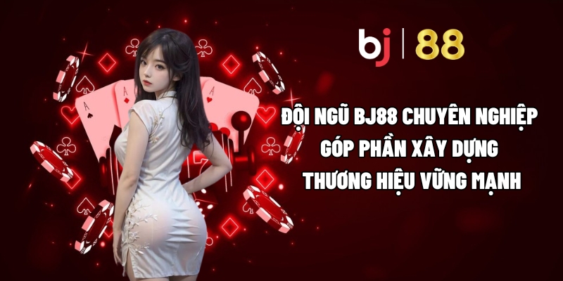 Giới Thiệu BJ88 - Sân Chơi Săn Thưởng Đẳng Cấp Nhất 2025 4 Đội ngũ BJ88 chuyên nghiệp góp phần xây dựng thương hiệu vững mạnh